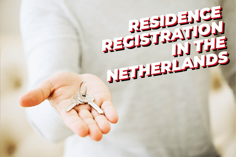 Residence registration in the Netherlands. First register as a resident in the Netherlands.